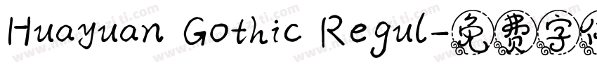 Huayuan Gothic Regul字体转换